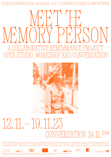 Poster von Meet The Memory Person, starkes Orange auf Weiß. Zu sehen sind alle Details der Ausstellung und Termine als Text so wie ein Foto der Residency in Giesing aus diesem Jahr.